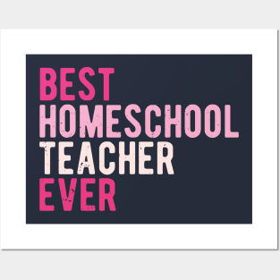 best homeschool teacher ever Posters and Art